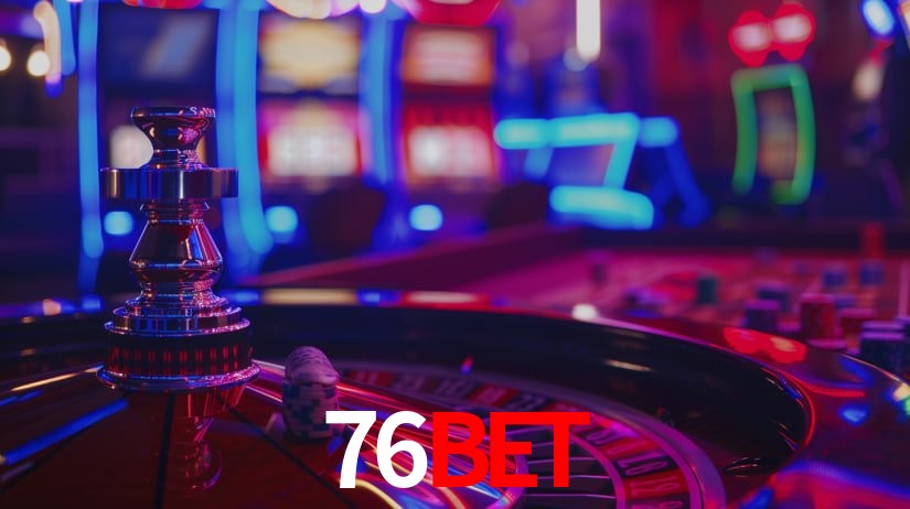 76bet,76bet vip